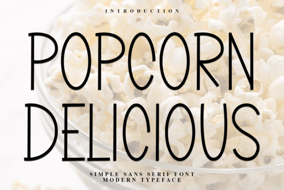 Popcorn Delicious: A Soft Sans Serif Font for Editorial Design