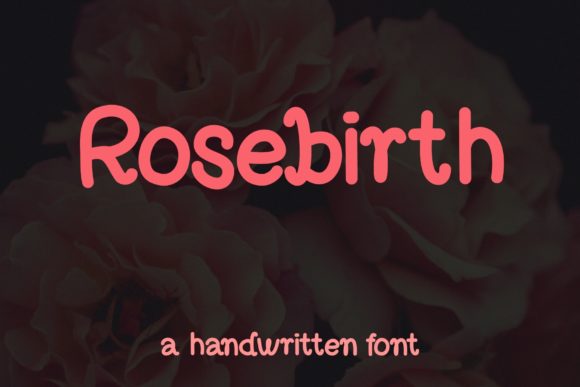 Rosebirth: A Handwritten Typeface for Editorial Warmth